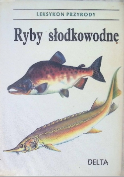 Leksykon przyrody ryby słodkowodne