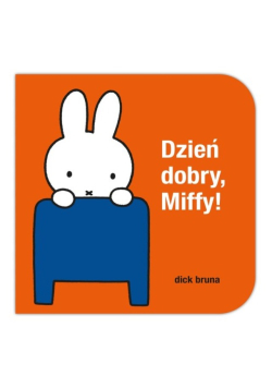 Dzień dobry, Miffy!