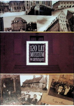 120 lat muzeum w Grudziądzu