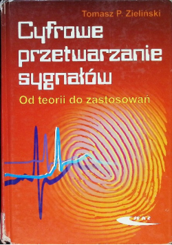 Cyfrowe przetwarzanie sygnałów Od teorii do zastosowań