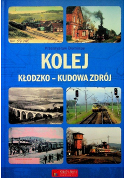Kolej Kłodzko  Kudowa Zdrój