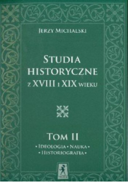 Studia Historyczne z XVIII i XIX wieku Tom 2
