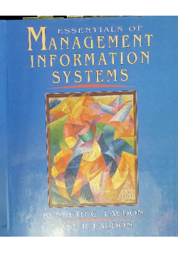 Essentials of Management Information Systems: Organization and Technology