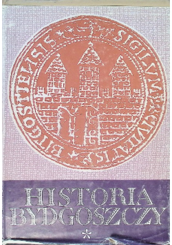 Historia Bydgoszczy Tom 1