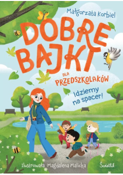 Idziemy na spacer! Dobre bajki dla przedszkolaków