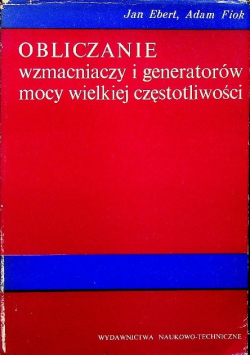 Obliczanie wzmacniaczy i generatorów mocy wielkiej częstotliwości