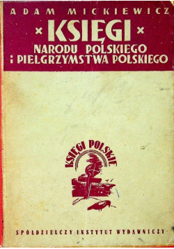 Księgi narodu Polskiego i pielgrzymstwa Polskiego 1947 r.