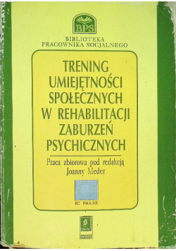 Trening umiejętności społecznych w rehabilitacji zaburzeń psychicznych