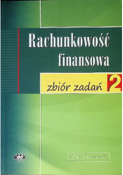 Rachunkowość finansowa Zbiór zadań Część 2