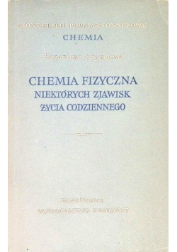 Chemia Fizyczna Niektórych Zjawisk Życia Codziennego