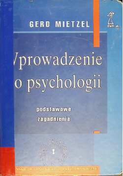 Wprowadzenie do psychologii Podstawowe zagadnienia
