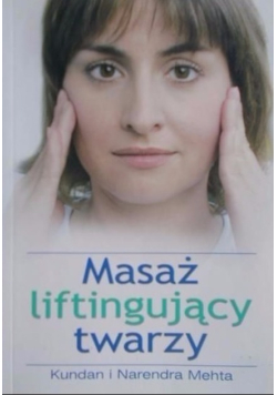 Masaż liftingujący twarzy