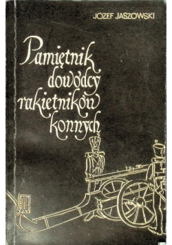 Pamiętnik dowódcy rakietników konnych
