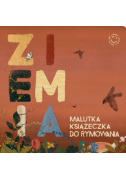 Ziemia, czyli malutka książeczka do rymowania