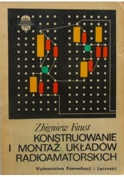 Konstruowanie i montaż układów radioamatorskich