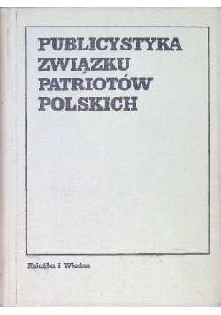 Publicystyka związku patriotów polskich