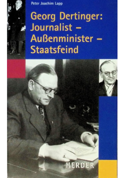 Georg Dertinger Journalist  Aubenminister  Staatsfeind