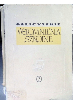 Galicyjskie wspomnienia szkolne
