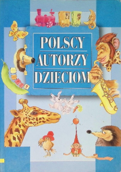 Polscy autorzy dzieciom Tom 1
