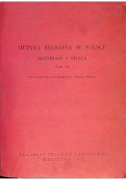 Muzyka religijna w Polsce Tom VII