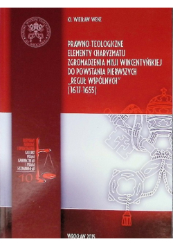 Prawno-teologiczne elementy charyzmatu - ks.W.Wenz