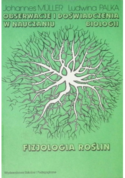Obserwacje i doświadczenia w nauczaniu biologii