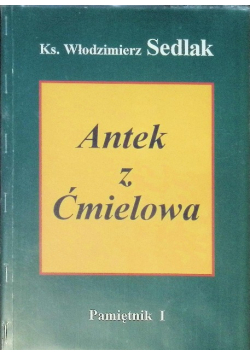 Antek z Ćmielowa Tom 1