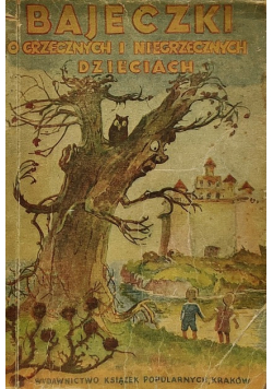 Bajeczki o grzecznych i niegrzecznych dzieciach 1949 r.