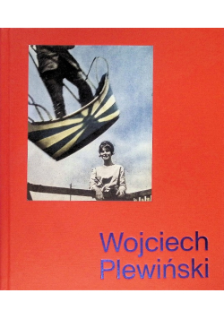 Pozowane, podpatrzone. Fotografie Wojciecha Plewińskiego