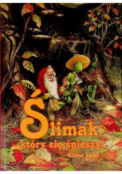 Ślimak który się speszył i inne bajki
