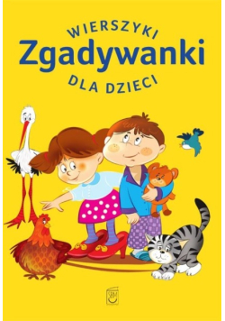 Zgadywanki. Wierszyki dla dzieci