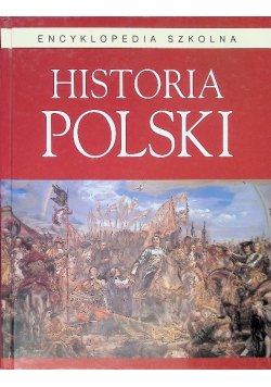 Encyklopedia szkolna Historia Polski