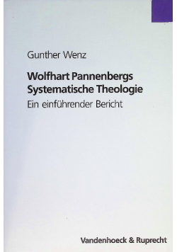 Wolfhart Pannenbergs Systematische Theologie