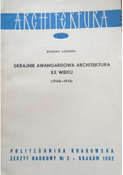 Skrajnie awangardowa architektura 1900-1914