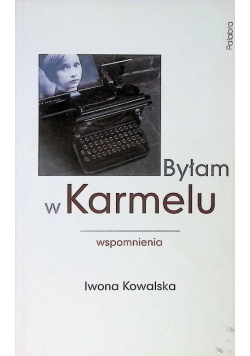 Byłam w Karmelu