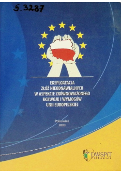 Eksploatacja złóż nieodnawialnych w aspekcie zrównoważonego rozwoju i wymogów unii europejskiej