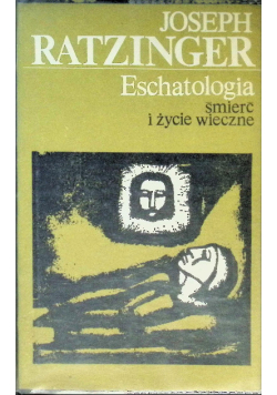 Eschatologia śmierć i życie wieczne