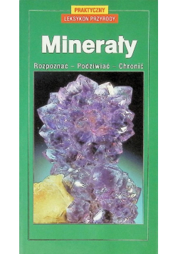 Minerały rozpoznać podziwiać chronić