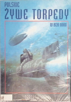Polskie żywe torpedy w 1939 roku