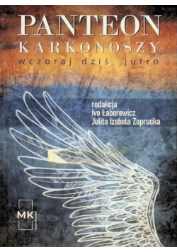 Panteon Karkonoszy dawny cmentarz ewangelicki w Szklarskiej Porębie : wczoraj - dziś - jutro