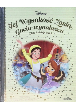 Złota Kolekcja Bajek Tom 117 Jej Wyskość Zosia Gucia Wynalazca