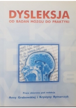 Dysleksja od badań mózgu do praktyki