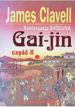 Kontynuacja Shoguna Gai jin Część  II