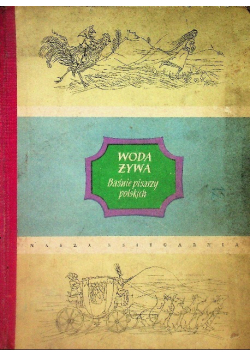 Woda żywa baśnie pisarzy polskich