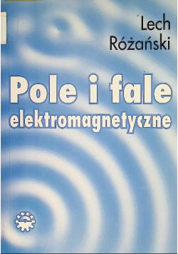 Pole i fale elektromagnetyczne