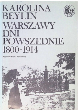 Warszawy dni powszednie 1800-1914