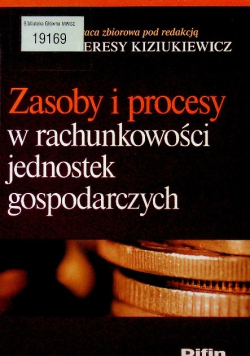 Zasoby i procesy w rachunkowości jednostek gospodarczych