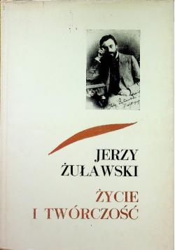 Jerzy Żuławski Życie i twórczość