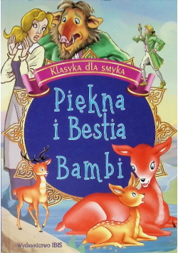 Bambi / Piękna i bestia. Klasyka dla smyka
