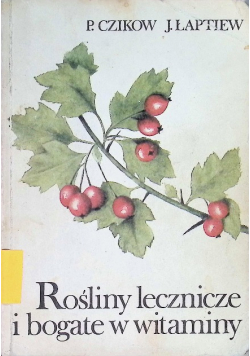 Rośliny lecznicze i bogate w witaminy